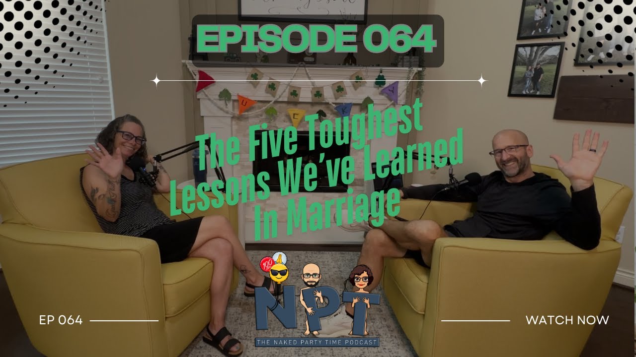 Episode 064: The Five Toughest Lessons We've Learned In Our Marriage