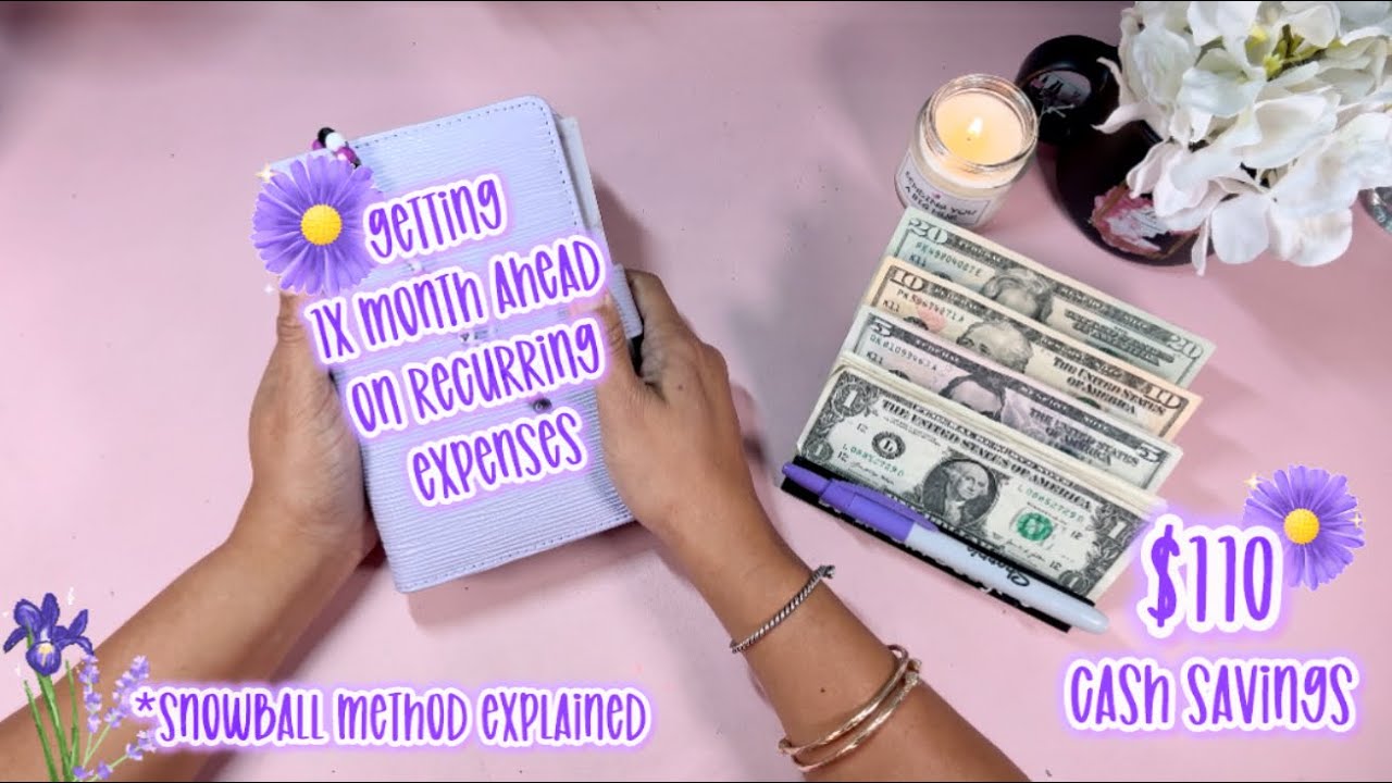 🌺 Getting A Month Ahead on Recurring Expenses🌺 BONUS: Snowball Method Explained #moneytips