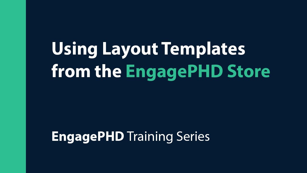 Using Layout Templates from the EngagePHD Store