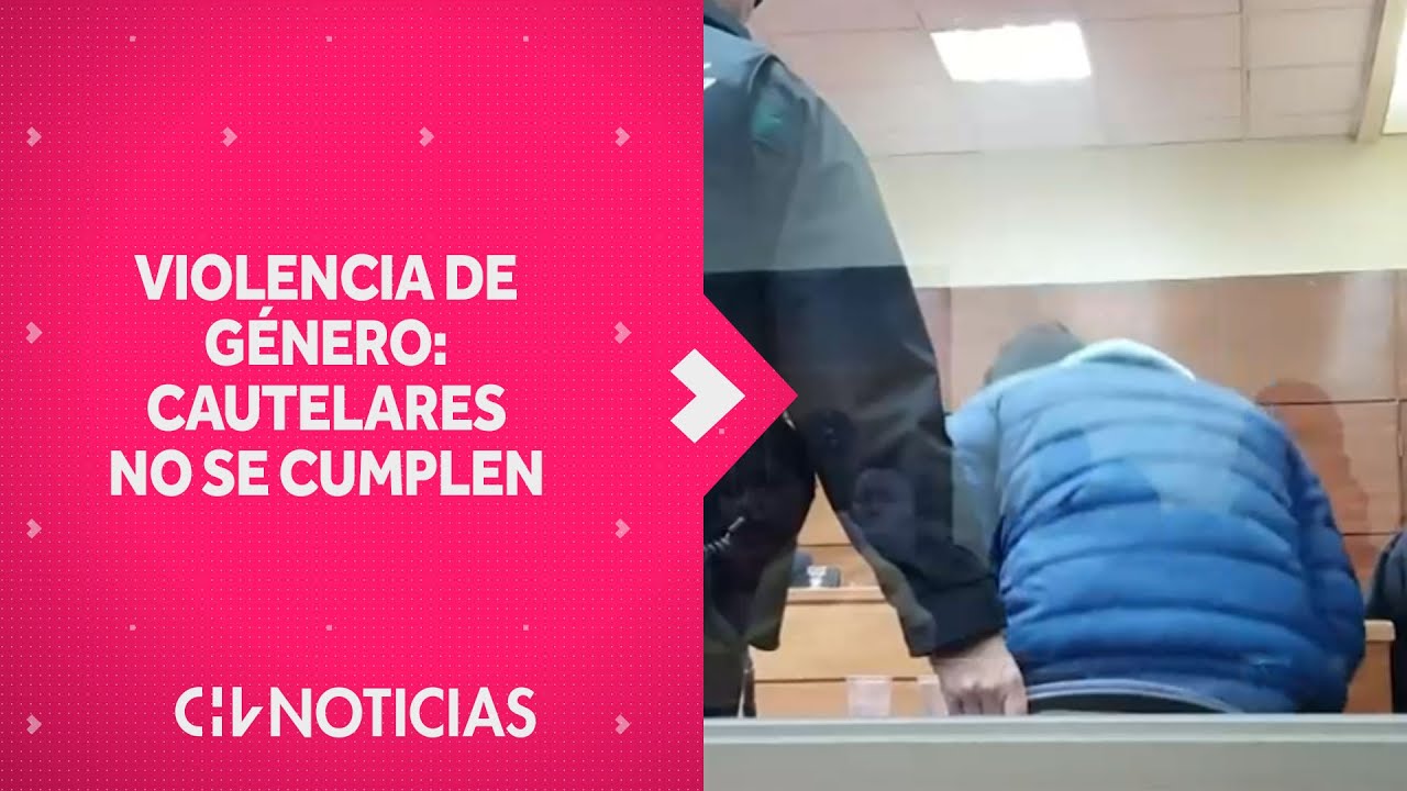 VIOLENCIA DE GÉNERO y femicidios: ¿Por qué no se cumplen las medidas cautelares? - CHV Noticias