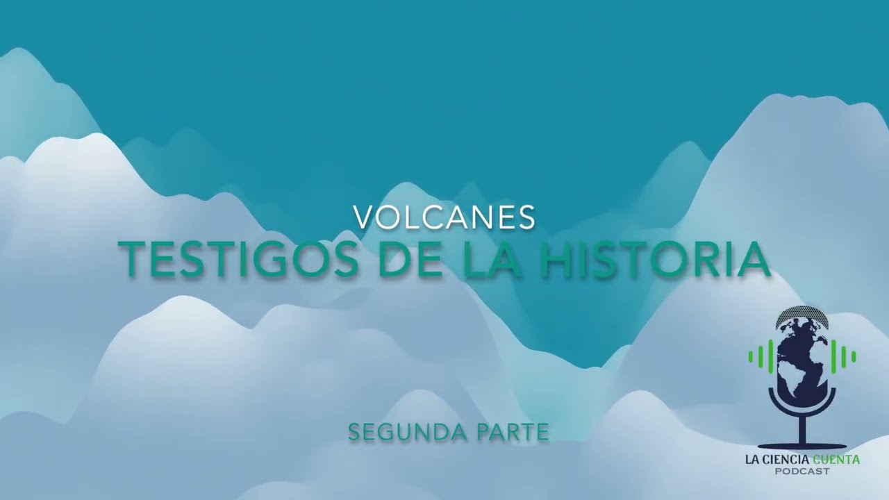 Volcanes - Testigos de la historia/segunda parte