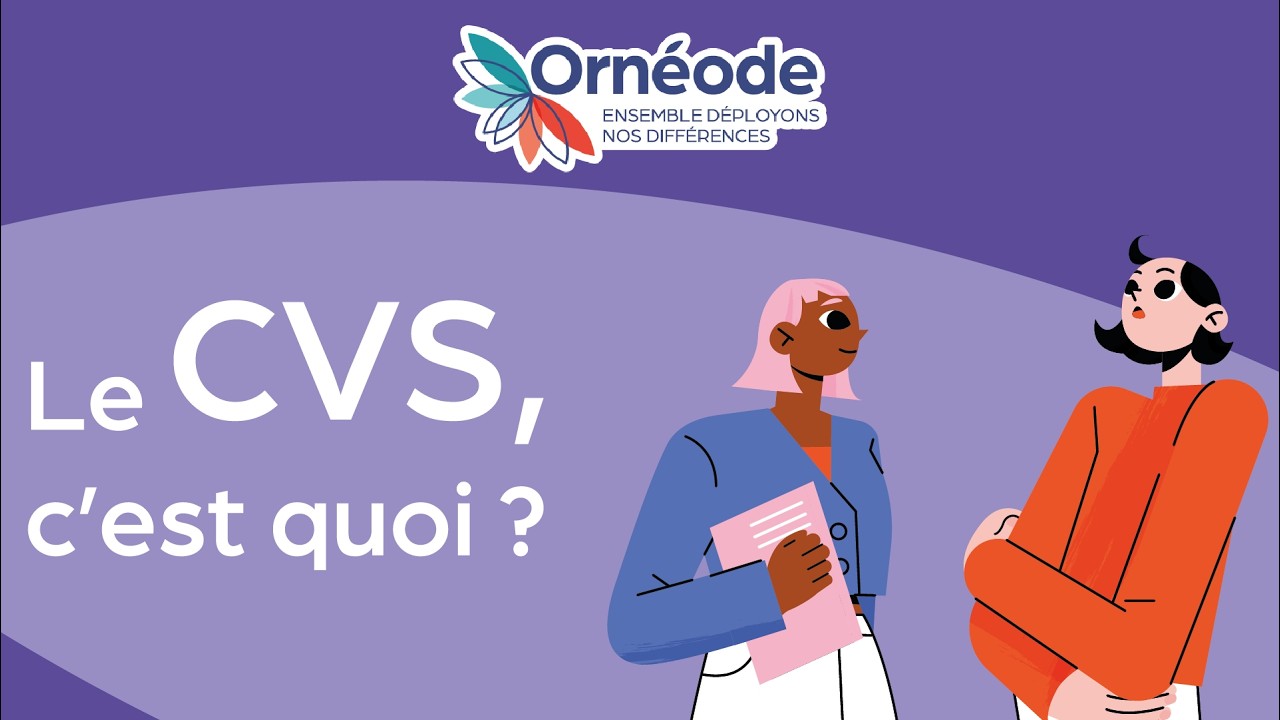 Le CVS, c'est quoi ?