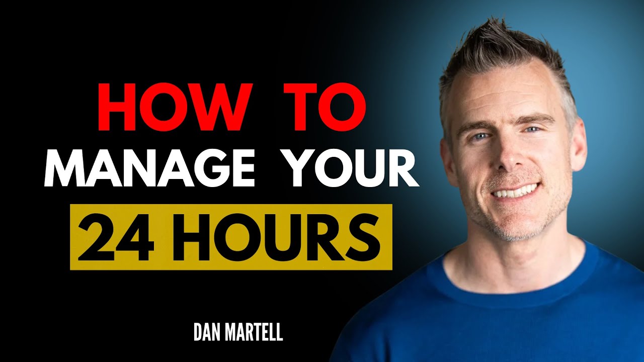 How to Master Your 24 Hours Every Day Like a Genius | Stop Wasting Time & Achieve More | Dan Martell