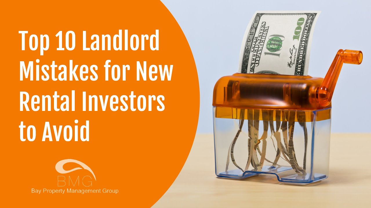 Top 10 Landlord Mistakes for New Rental Investors to Avoid