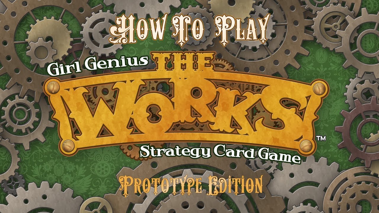 How To Play Girl Genius: The Works