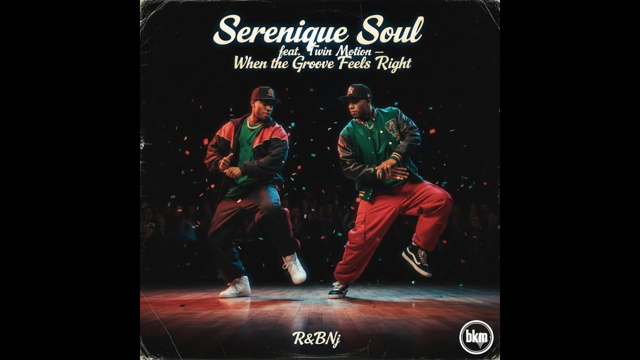 Serenique Soul feat  Twin Motion – When the Groove Feels Right Nj BKM