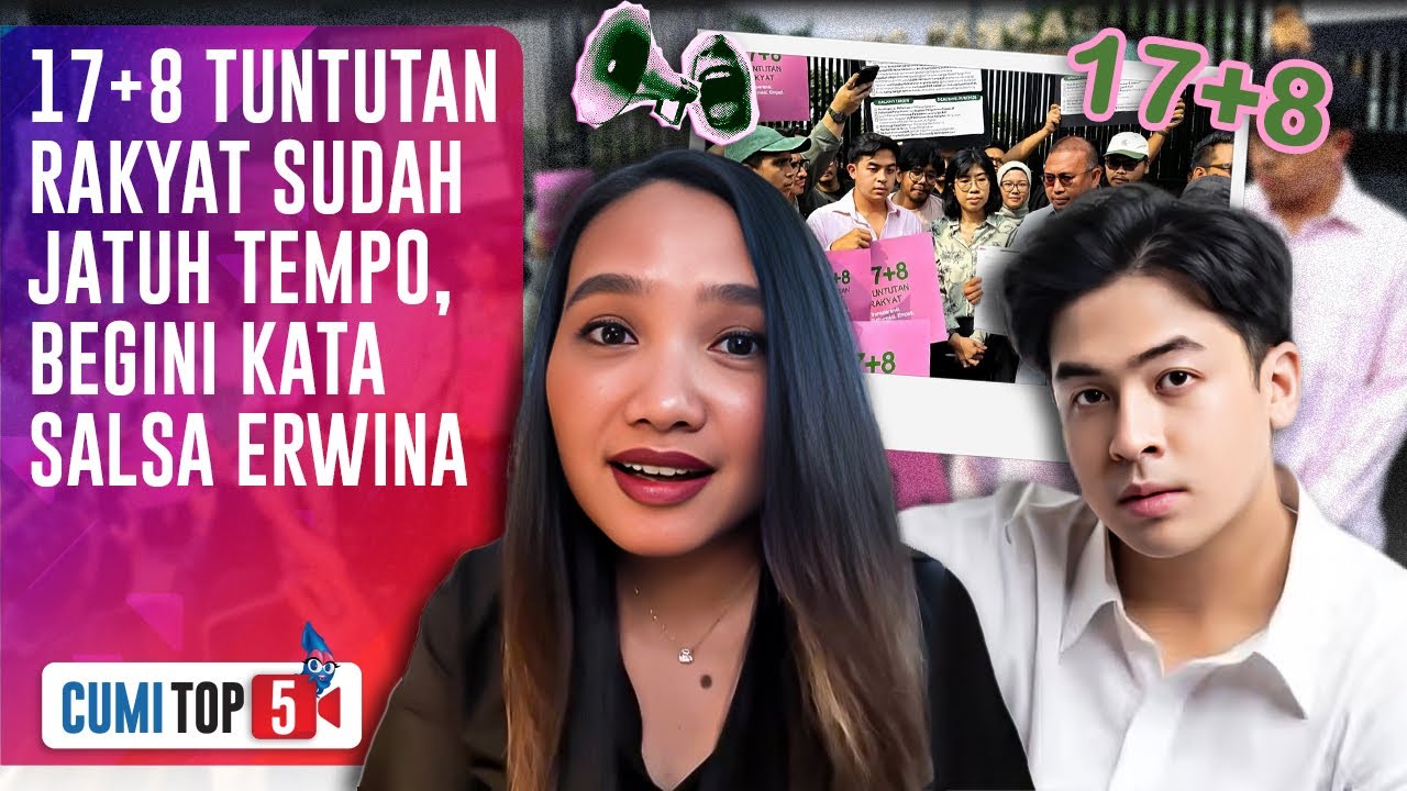 Salsa Erwina Kawal Pemenuhan 17+8 Tuntutan Rakyat Hingga Semua Dikabulkan, Ini 5 Faktanya|CUMI TOP V