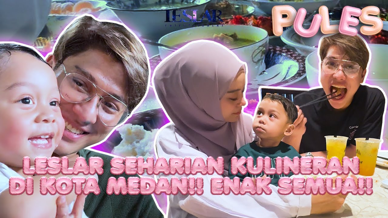 PULES : ABANG L NAPAK TILAS KOTA MEDAN BERSAMA LESTI KEJORA & RIZKY BILLAR!!!