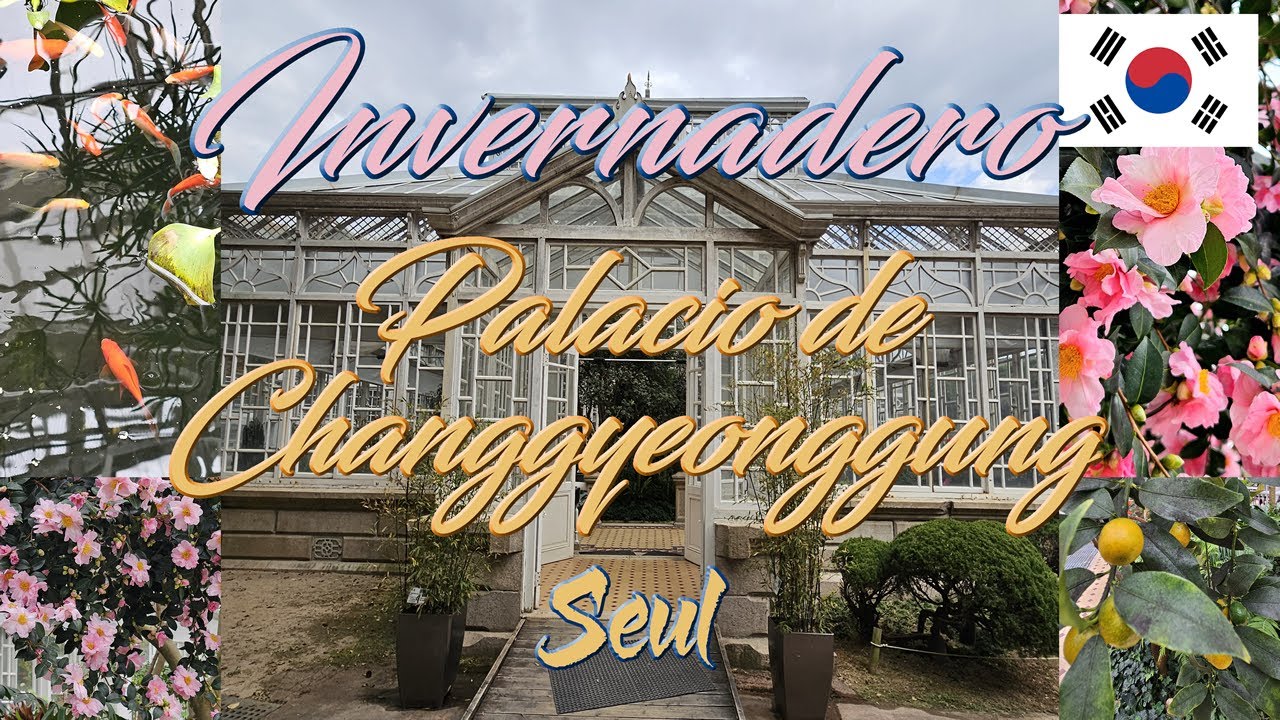 Jardín Botánico | Palacio de Changgyeonggung | Seúl | Corea del Sur