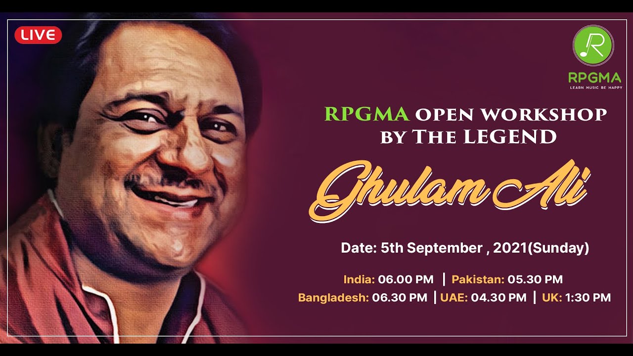 RPGMA OPEN MUSIC WORKSHOP BY THE GHAZAL KING LEGEND USTAD GHULAM ALI