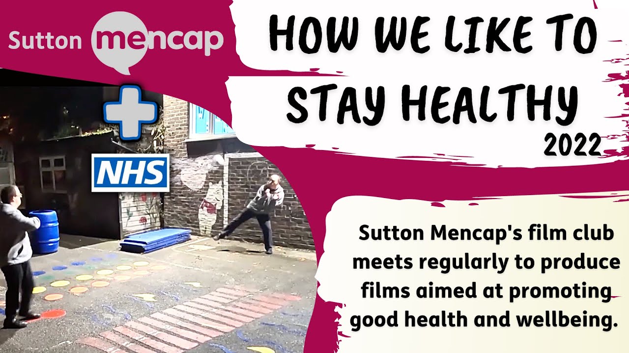 How We Like to Stay Healthy - Sutton Mencap Film Club