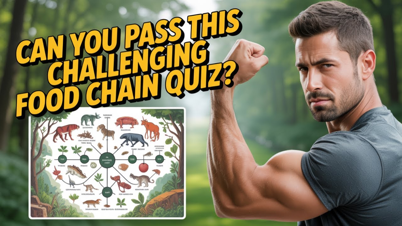 Food Quiz: Can You Ace This Food Chain Quiz?
