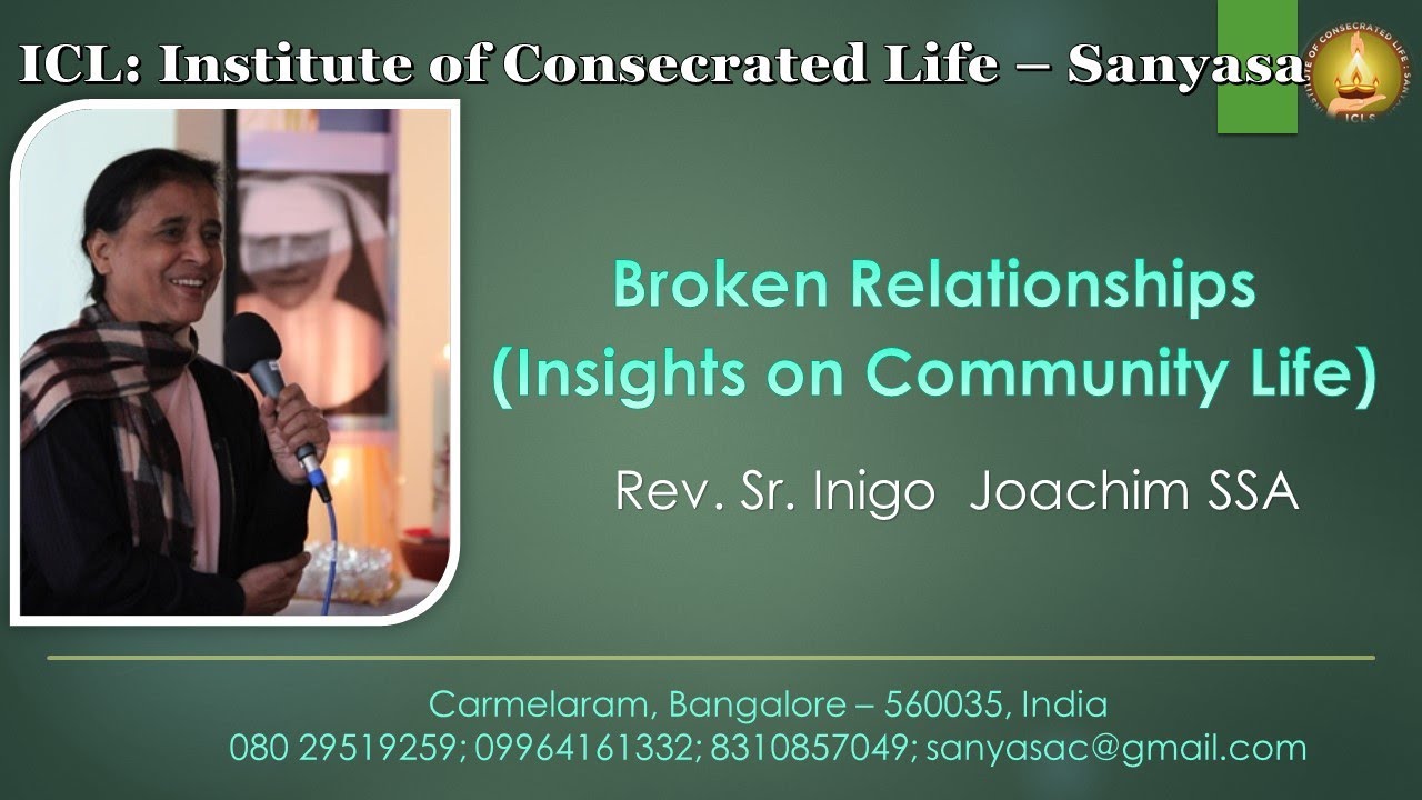 BROKEN RELATIONSHIPS (INSIGHTS ON COMMUNITY LIFE) BY SR. INIGO SSA