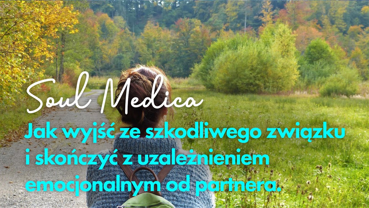 Jak wyjść ze szkodliwego związku i skończyć z uzależnieniem emocjonalnym od partnera