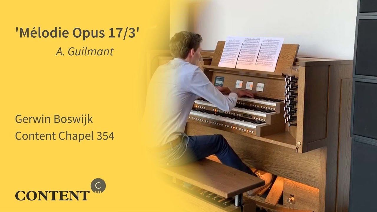 Gerwin Boswijk plays: 'M&eacute;lodie' | A. Guilmant (Opus 17/3)