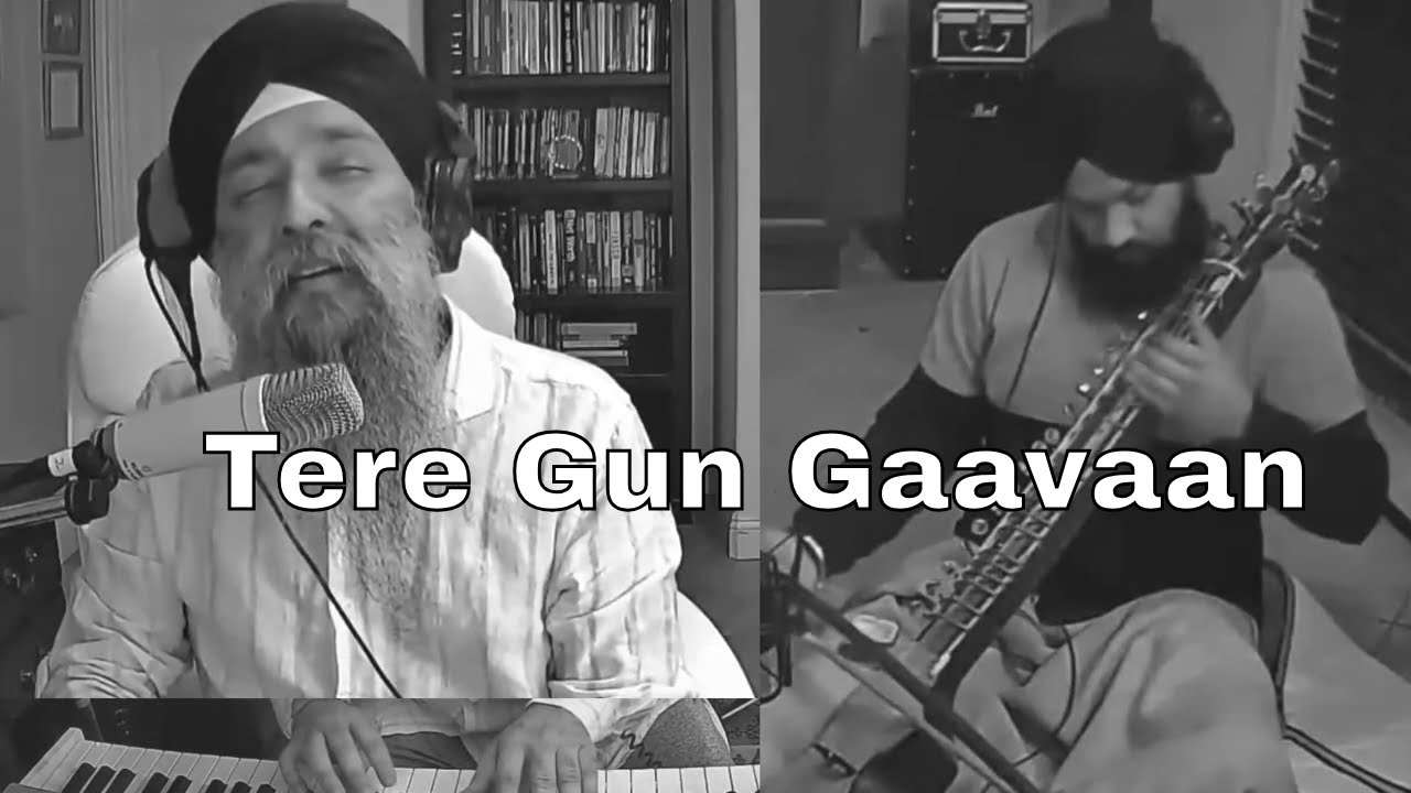 Tere Gun Gaavaan (Dilruba Version) - Guru Nanak in Raag Bilawal