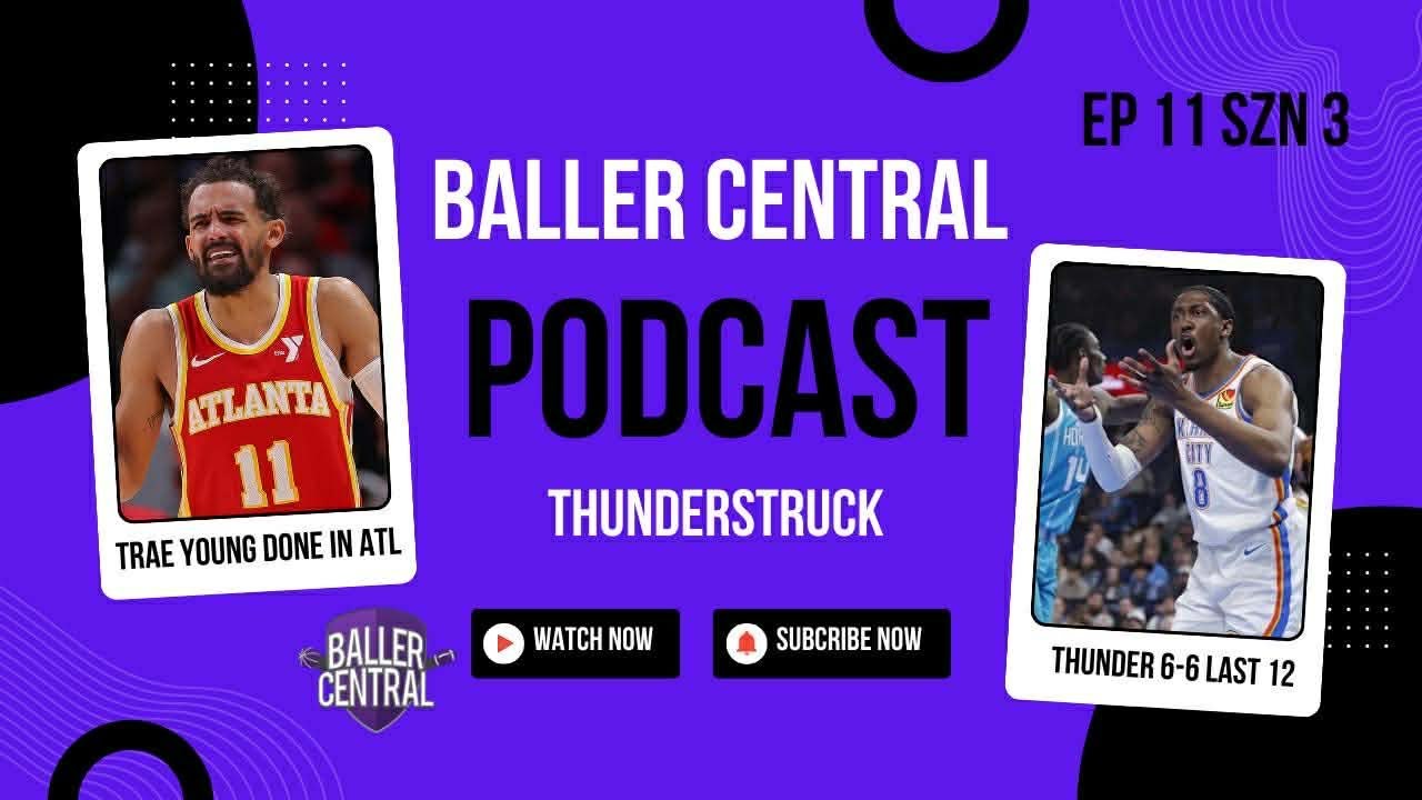 Thunderstruck??? NBA Pod SZN 3 Ep.11