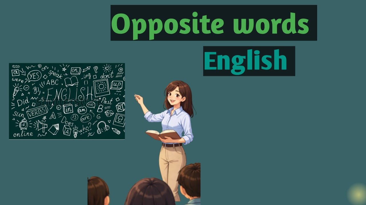 English opposite words scholarship exam class 4 Important words English words