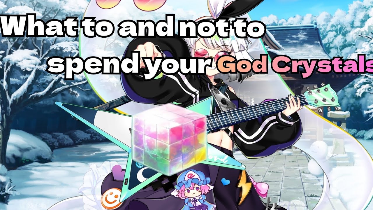 What to and not to spend your God Crystals on