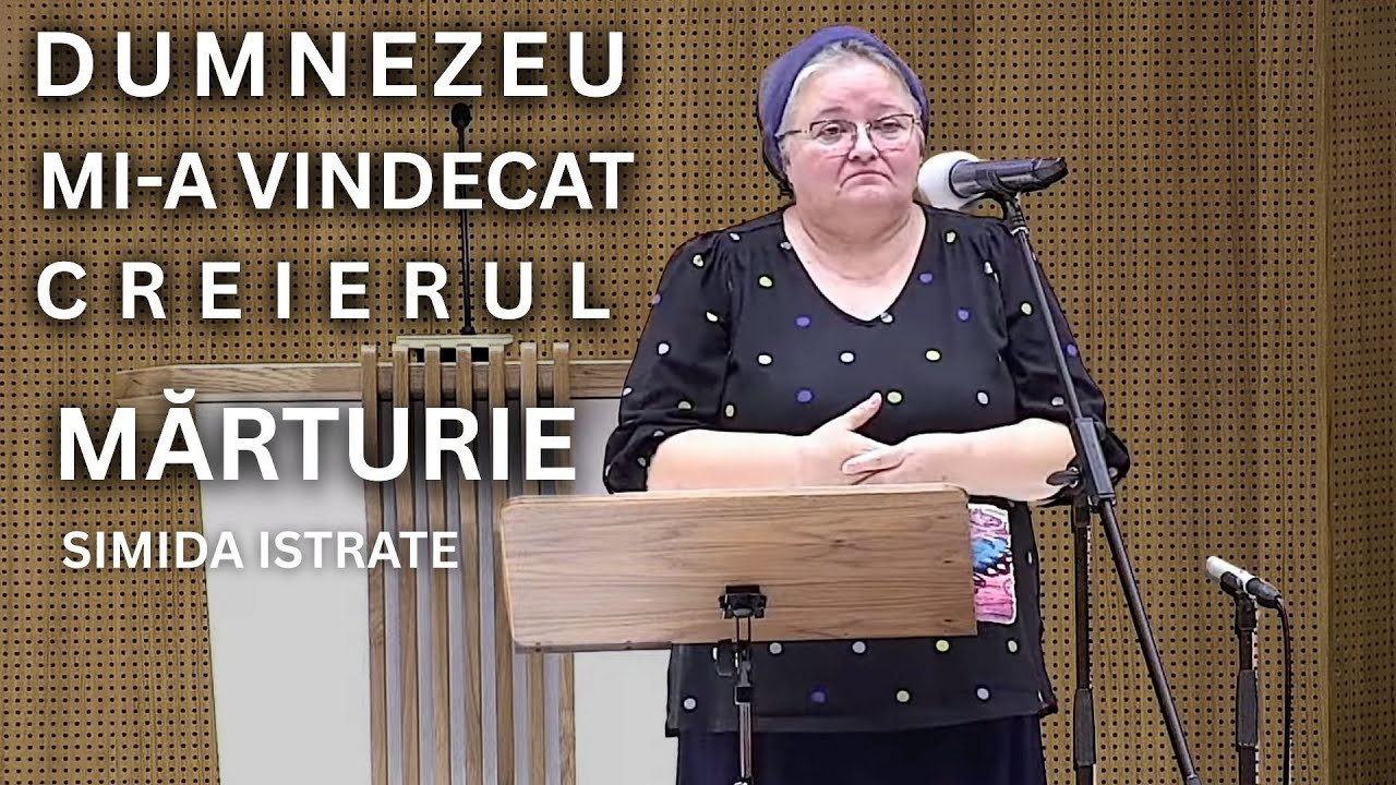 SIMIDA ISTRATE - MARTURIE DUMNEZEU MI-A VINDECAT CREIERUL
