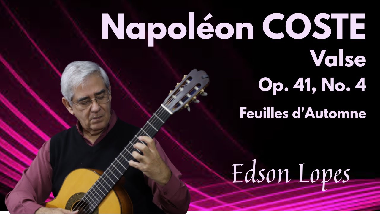 Valse No. 4, Op. 41 by Napoléon Coste, performed by Edson Lopes