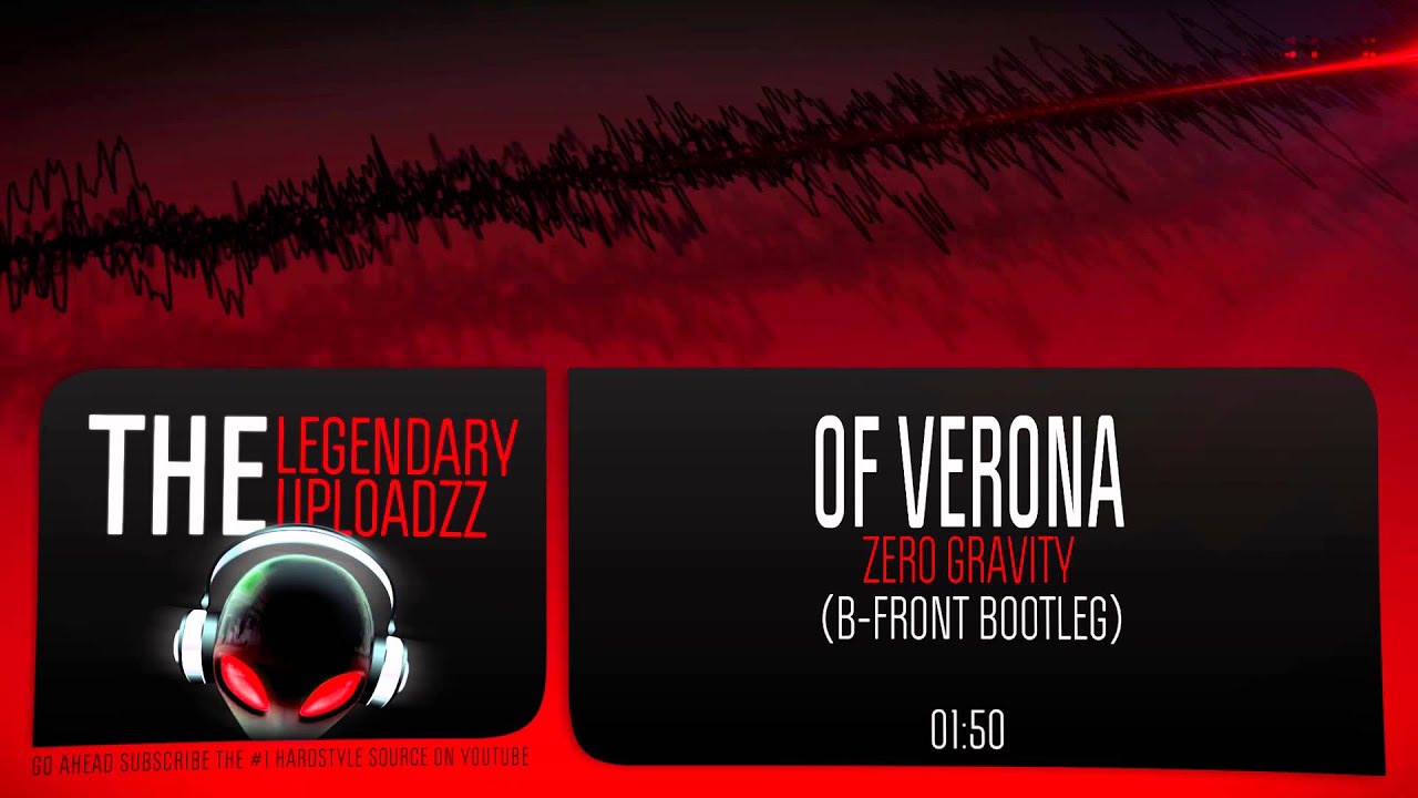 Of Verona - Zero Gravity (B-Front Remix) [FULL HQ + HD FREE RELEASE]