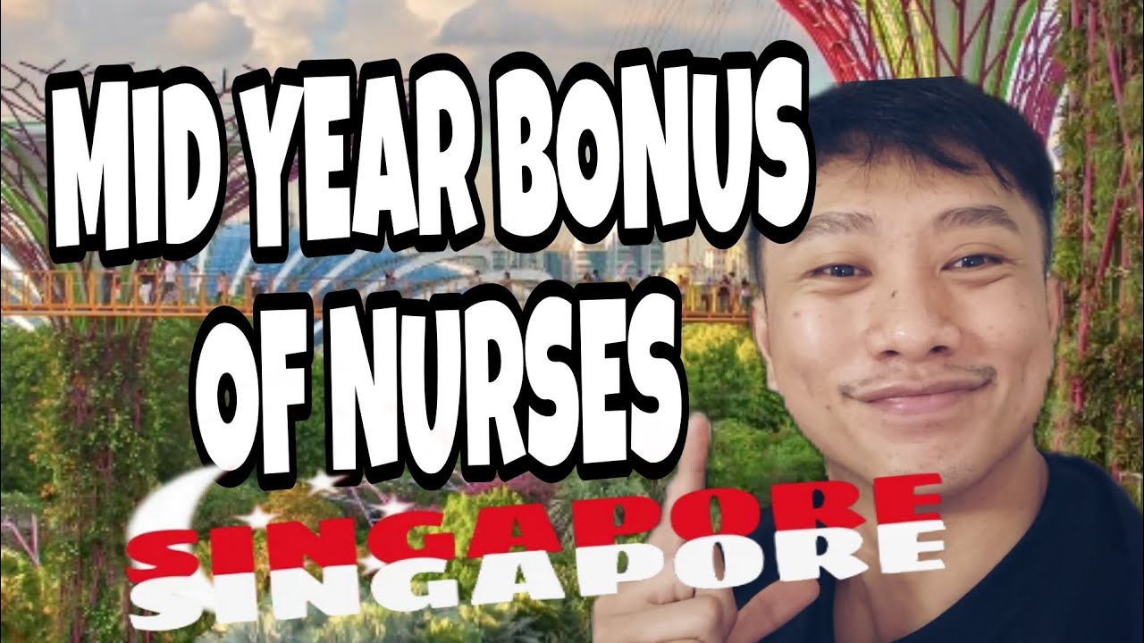 Mid Year Bonus | Singapore Nurses