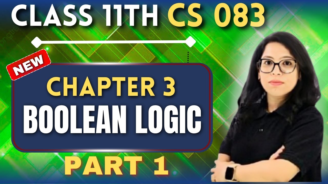 ✅ Boolean Logic Class 11 CS 083 | Truth Tables, Gates & Expressions |Ch 3 |Part 1| Barkha Mam💻 #yt