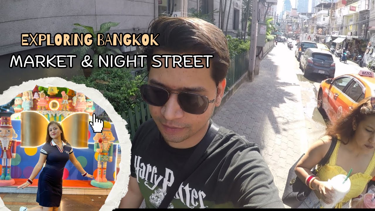 Exploring Bangkok Market & Night Street 🕺
