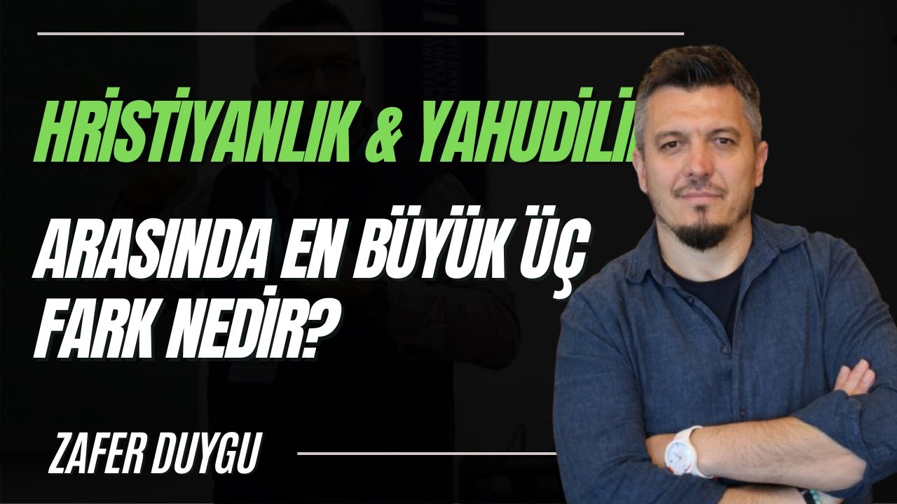 Hristiyanlık ile Yahudilik Arasında En Büyük Üç Fark Nedir?