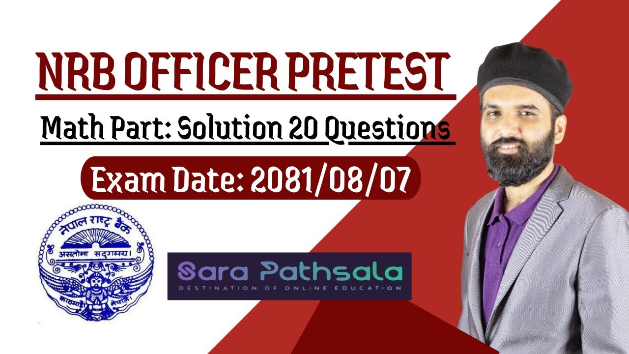 NRB Officer Pretest 2081/08/07, Math Part: Solution 20 Questions | NRB Assistant Director |