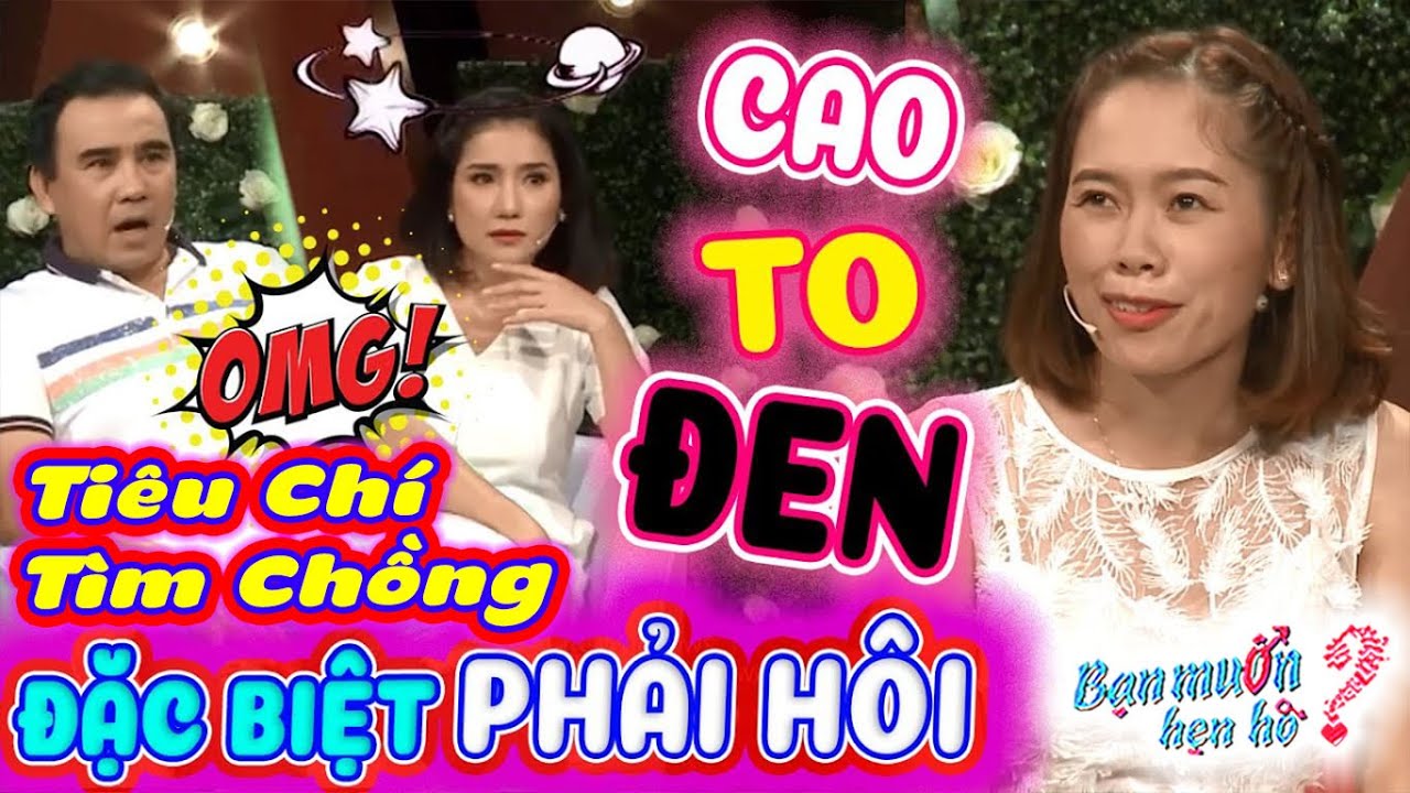 Gái Ế Tìm Chồng Yêu Cầu CAO TO ĐEN Và PHẢI HÔI Khiến Quyền Linh - Cát Tường Á Khẩu 😅 Bạn Muốn Hẹn Hò