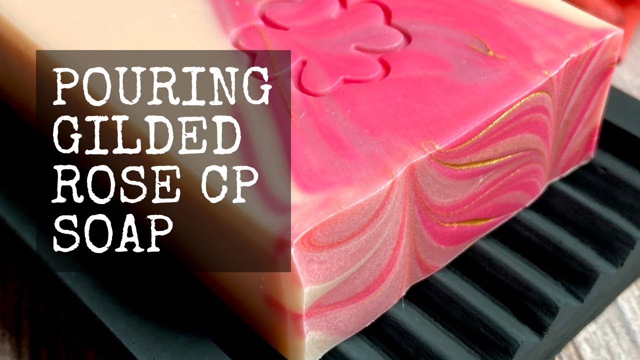 Pouring Gilded Rose CP Soap