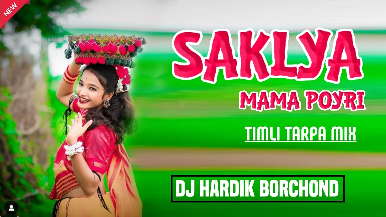 SAKLYA MAMA POYRI | NEW AADIWASI SONG | TIMLI TARPA MIX | DJ HARDIK BORCHOND 