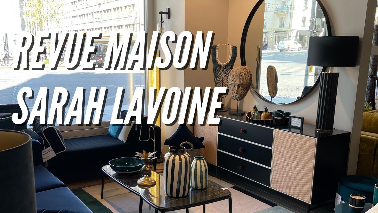 Revue Maison Sarah Lavoine - Présentation de la collection de mobilier !
