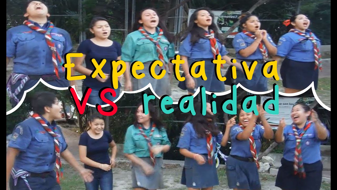 Expectativa vs. realidad | Scout ♥