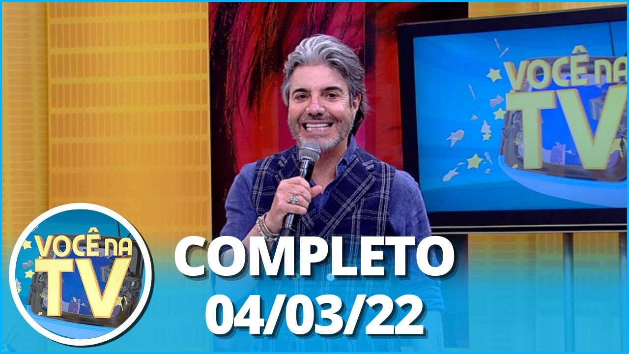 Você na TV (04/03/22) | Completo: Traição flagrada gera discussão; filha procura pai há 3 anos