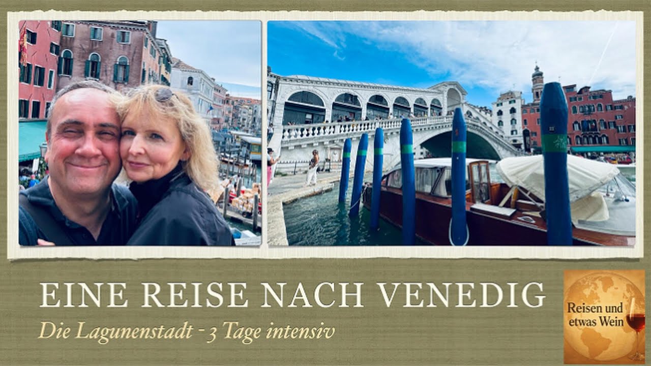 Reise nach Venedig - wunderschön