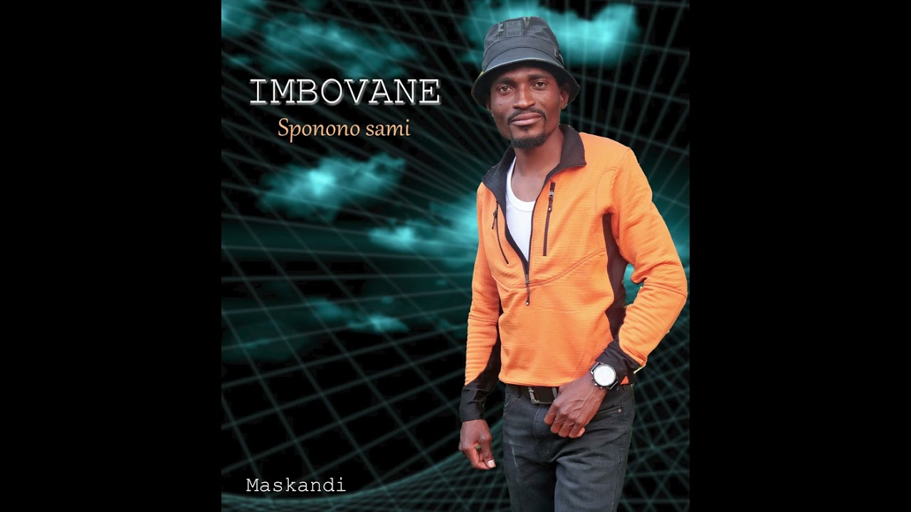 Imbovane..... Sponono Sami (Official song)