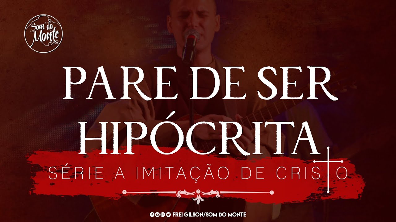Pare de ser hipócrita | Série A Imitação de Cristo - #63
