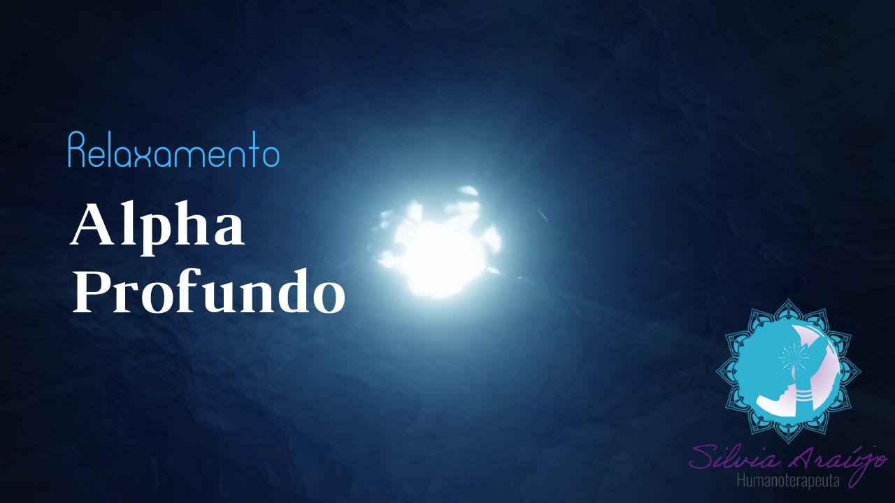 Relaxamento Alpha Profundo - Contato com o seu Eu Superior