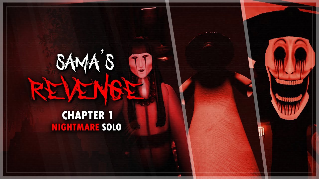 Sama's Revenge - Chapter 1 - Nightmare Solo (Full Walkthrough) | Roblox