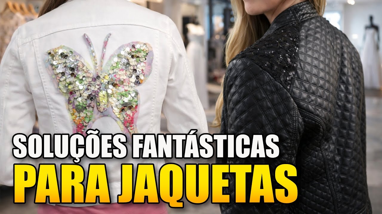 3 Dicas Incríveis para Transformar Jaquetas Lindas - DIY