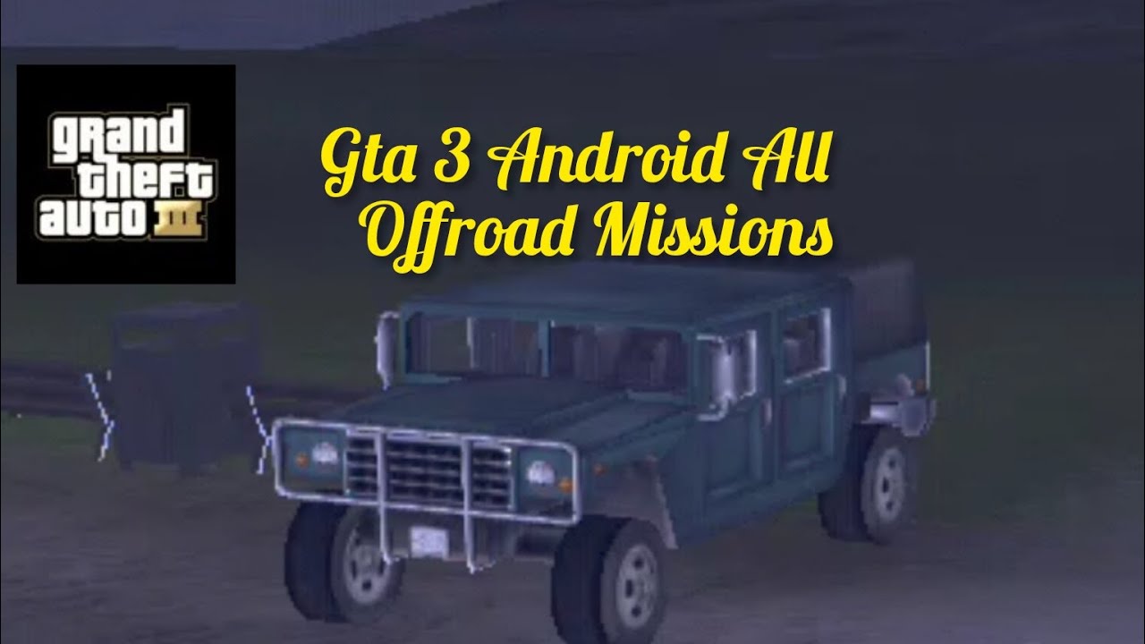 Gta 3 Android Gameplay All Offroad Missions