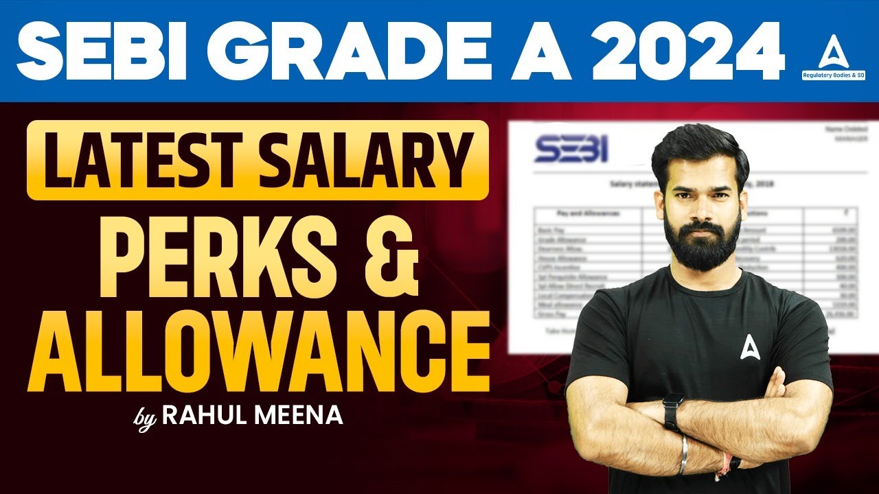 SEBI Grade A Salary 2024 | SEBI Grade A Latest Salary, Perks & Allowances | By Rahul Meena