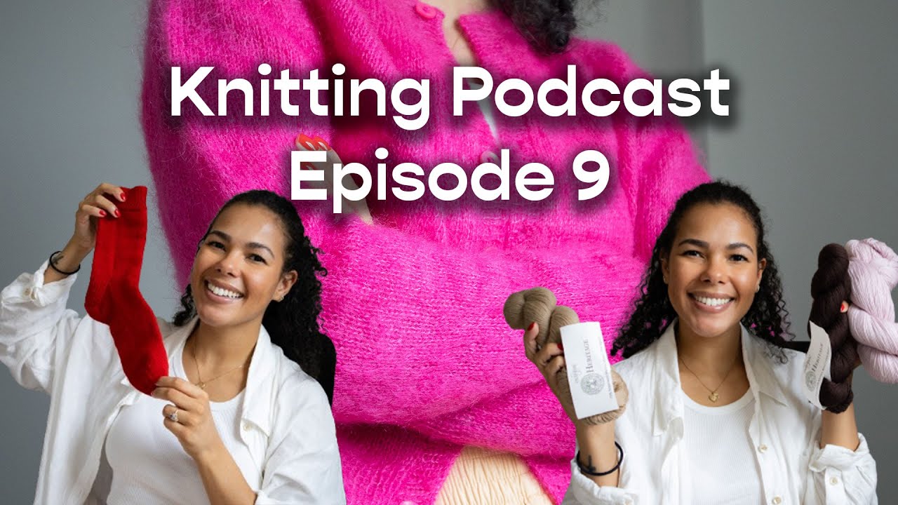 Knitting Podcast Ep 9 | Chaotic Spring Cast-Ons, Sock Yarns, and A Finished Novice Cardigan