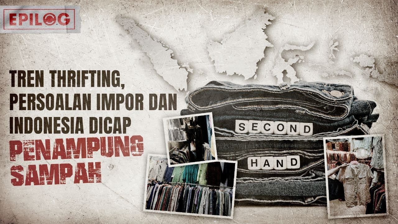 Impor Pakaian Bekas: Tren Thrifting hingga Indonesia Dicap Penampung Sampah