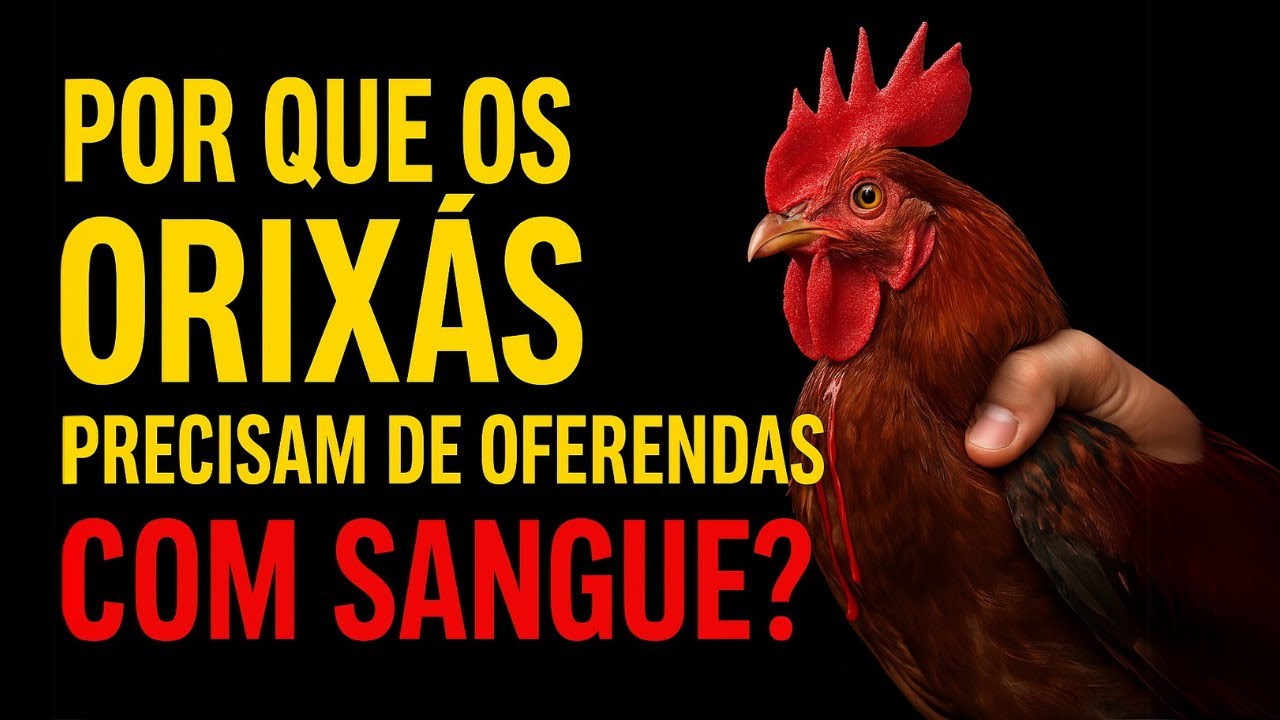 Por Que os Orixás Precisam de Oferendas com Sangue?