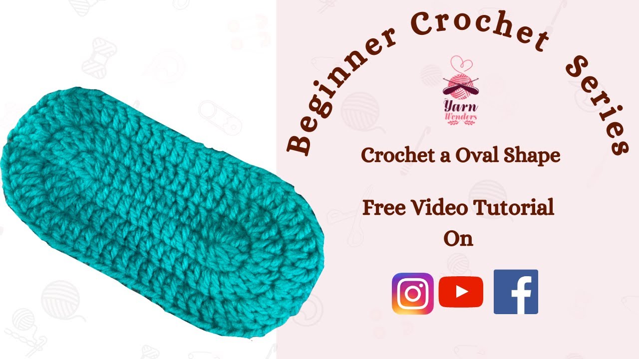 How to Crochet a Oval Shape