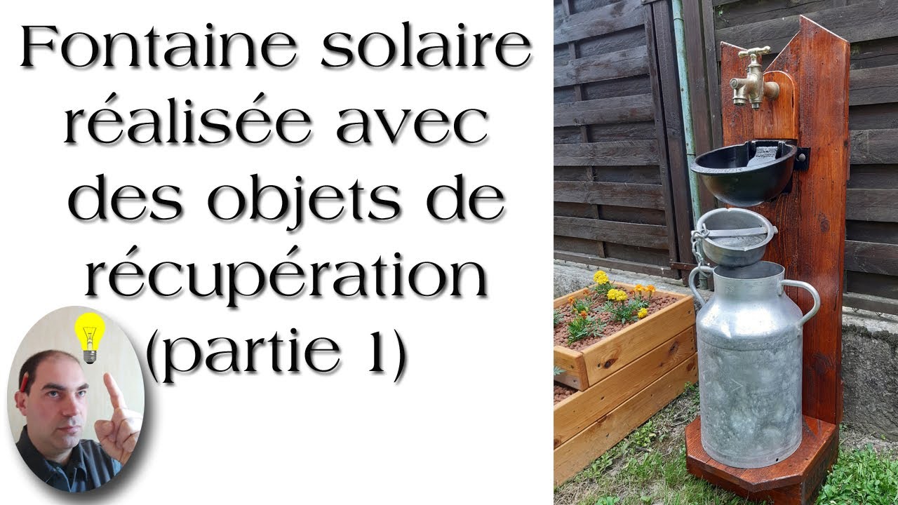 Réalisation d'une fontaine solaire partie 1